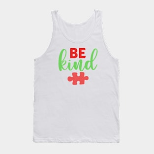 Be Kind Autism Awareness Gift for Birthday, Mother's Day, Thanksgiving, Christmas Tank Top